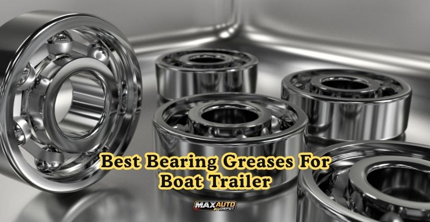 best bearing greases for boat trailer