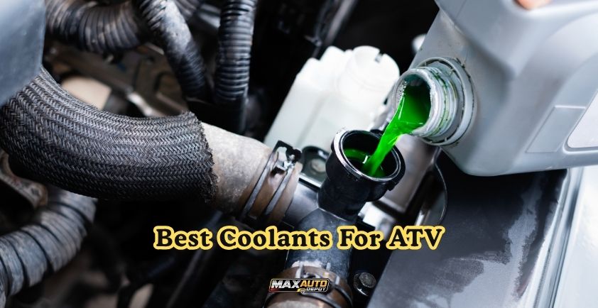 best coolants for atv