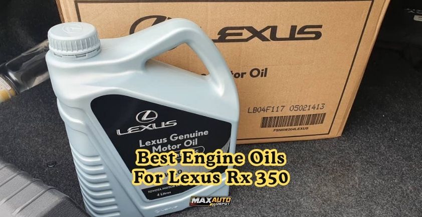 best engine oils for lexus rx 350