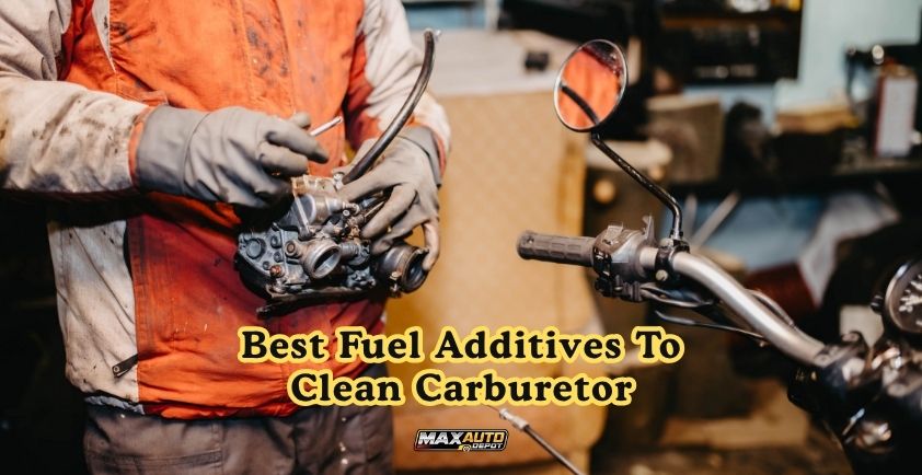 best fuel additives to clean carburetor