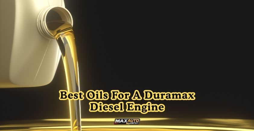 best oils for a duramax diesel engine