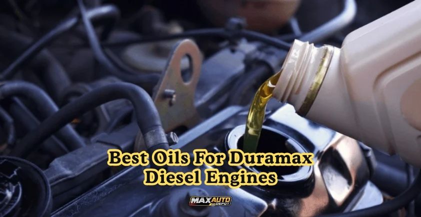 best oils for duramax diesel engines