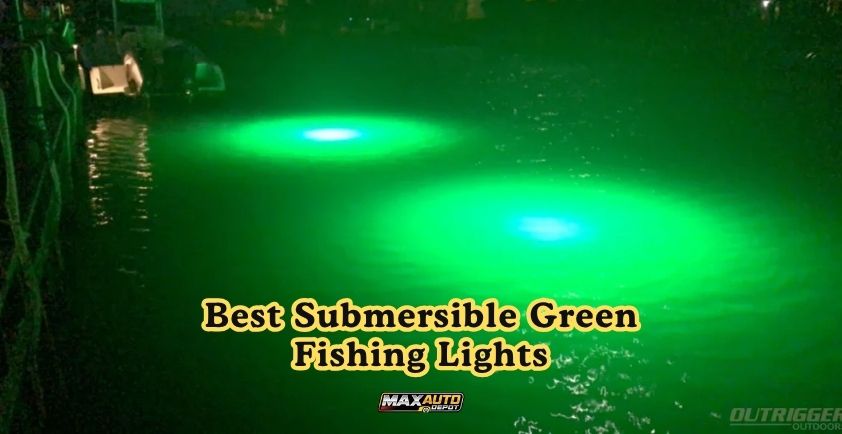 best submersible green fishing lights
