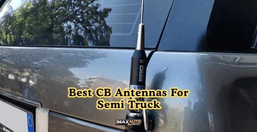 best cb antennas for semi truck