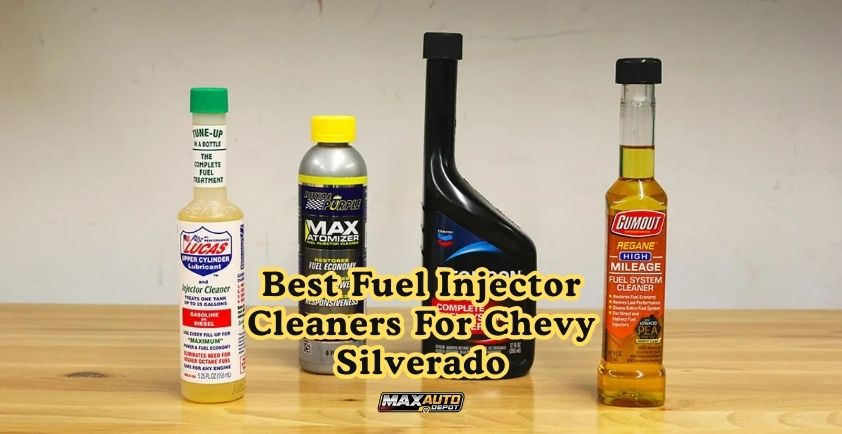 best fuel injector cleaners for chevy silverado