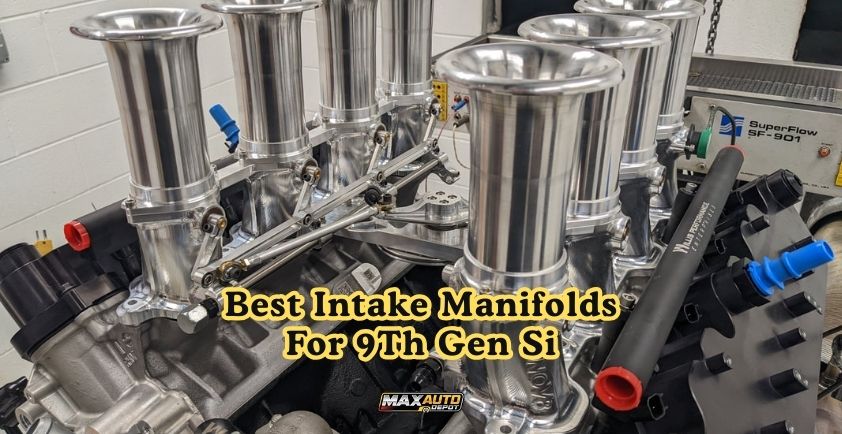 best intake manifolds for 9th gen si