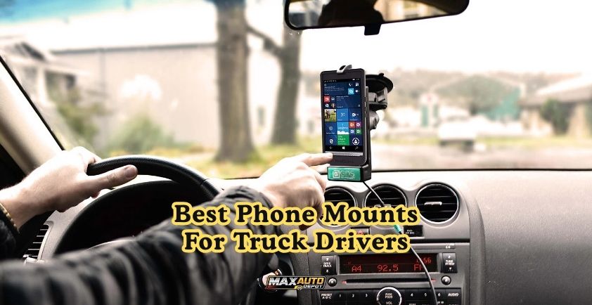 best phone mounts for truck drivers