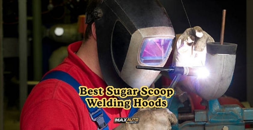 best sugar scoop welding hoods