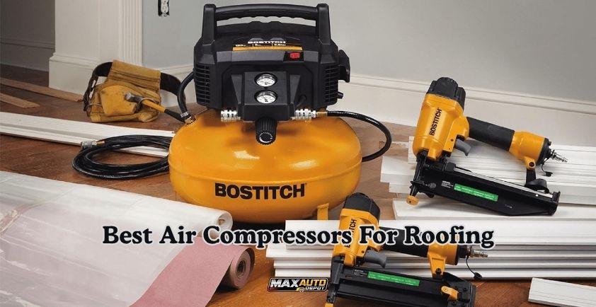 best air compressors for roofing